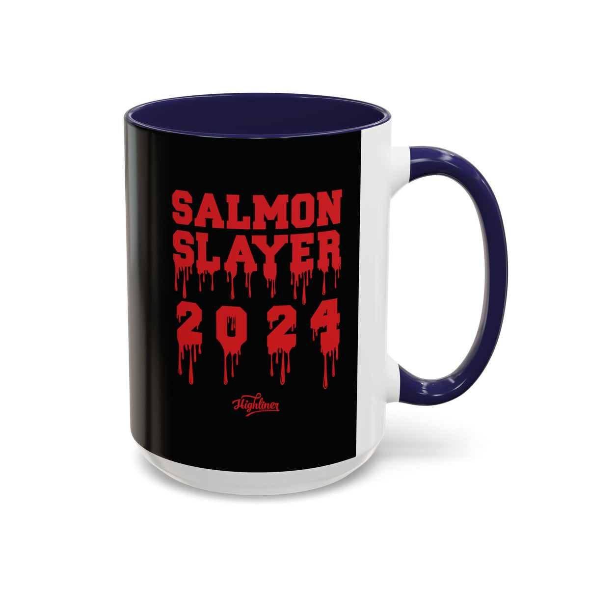 Salmon Slayer 2024: This Mug Means Business 15oz