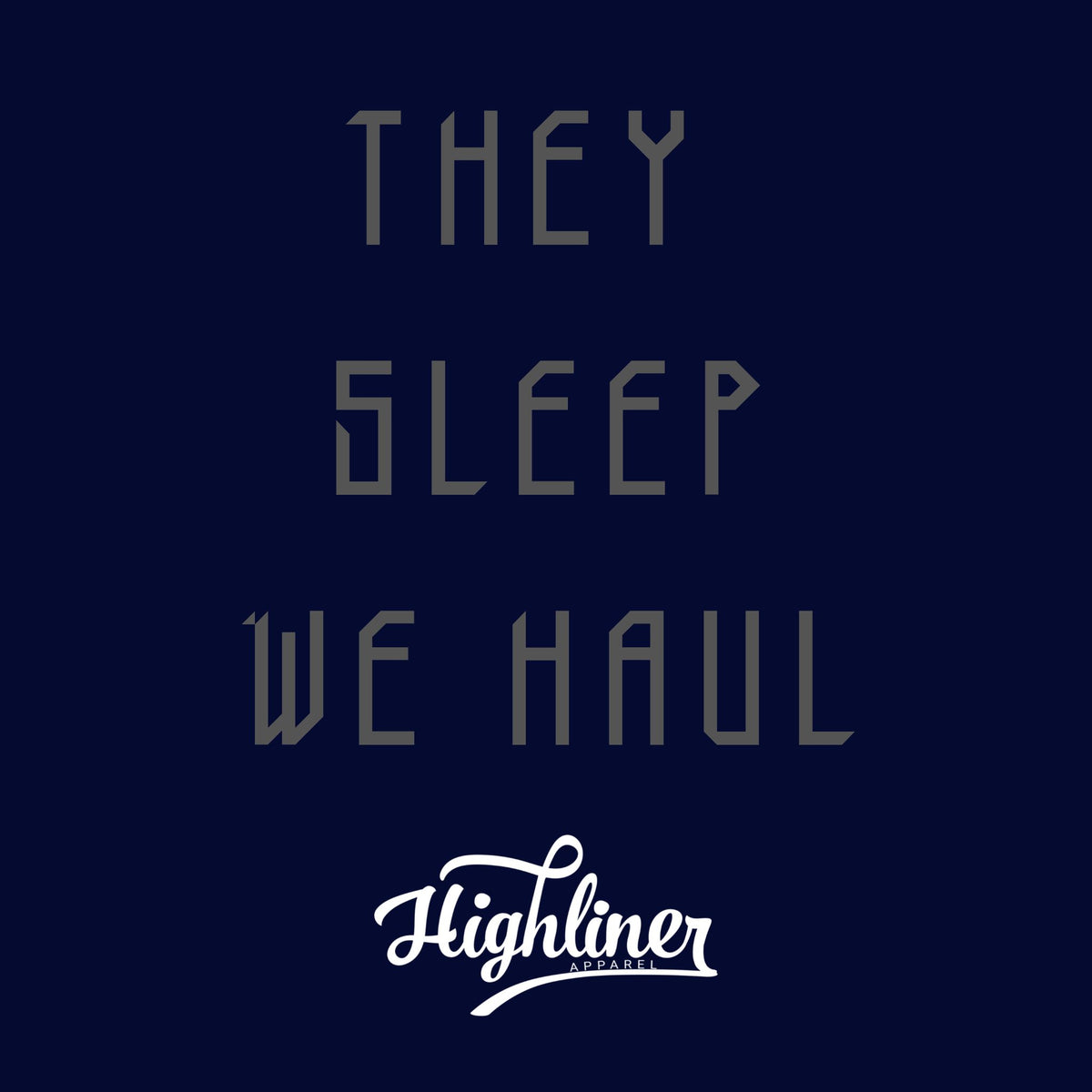Navy Heather They Sleep We Haul Tee